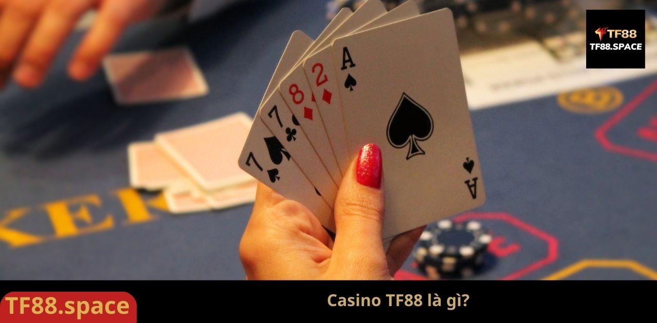 Casino TF88 là gì? 